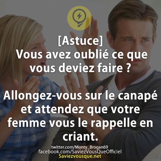 [Astuce] Vous avez oublié ce que vous deviez faire ?  Allongez-vous sur le canapé et attendez que votre femme vous le rappelle en criant.
