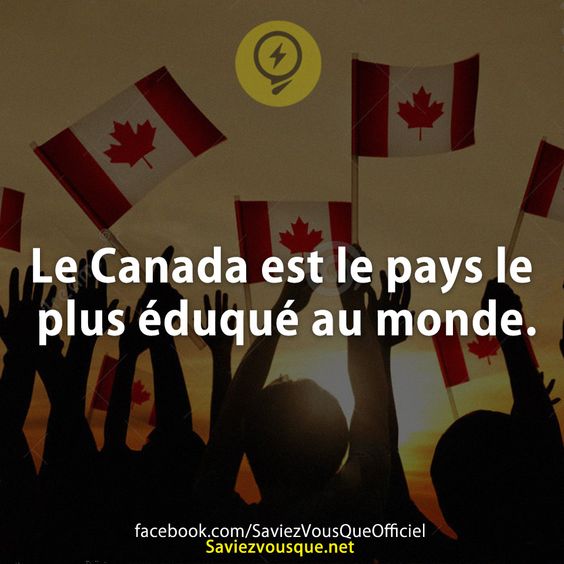 Le Canada est le pays le plus éduqué au monde.