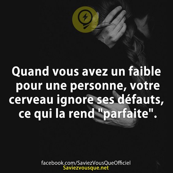 Quand vous avez un faible pour une personne, votre cerveau ignore ses défauts, ce qui la rend &quot;parfaite&quot;.
