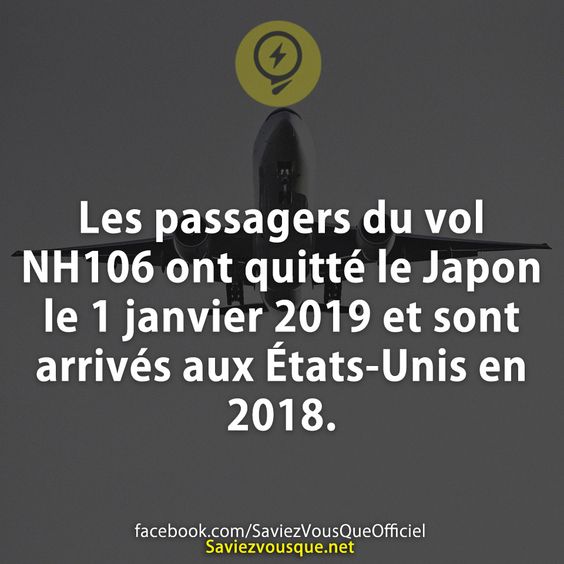 Les passagers du vol NH106 ont quitté le Japon le 1 janvier 2019 et sont arrivés aux États-Unis en 2018.
