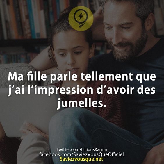 Ma fille parle tellement que j’ai l’impression d’avoir des jumelles.