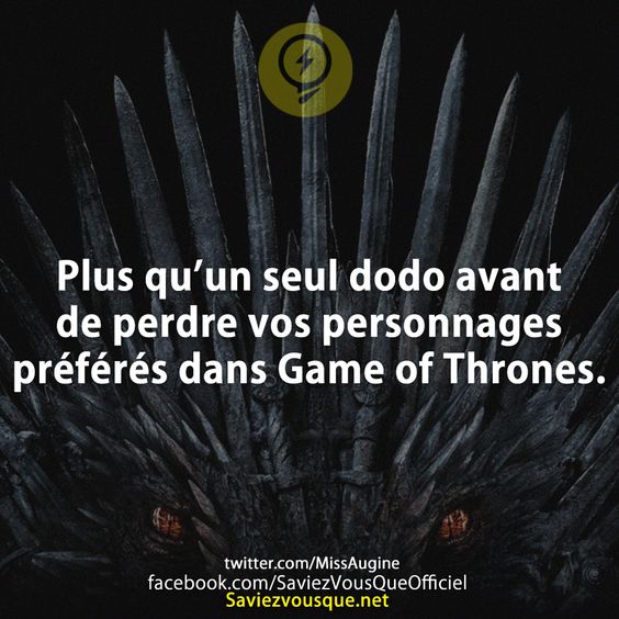 Plus qu’un seul dodo avant de perdre vos personnages préférés dans Game of Thrones.