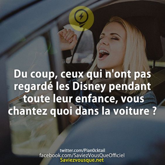 Du coup, ceux qui n&#039;ont pas regardé les Disney pendant toute leur enfance, vous chantez quoi dans la voiture ?