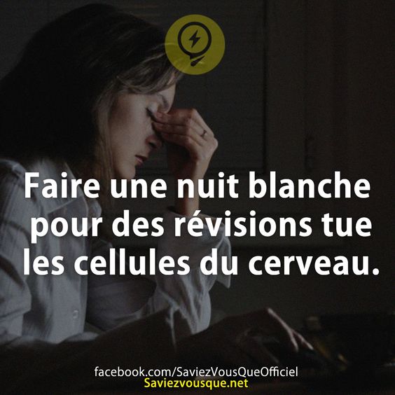 Faire une nuit blanche pour des révisions tue les cellules du cerveau.