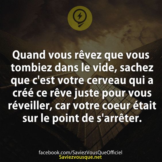 Quand vous rêvez que vous tombiez dans le vide, sachez que c&#039;est votre cerveau qui a créé ce rêve juste pour vous réveiller, car votre coeur était sur le point de s&#039;arrêter.