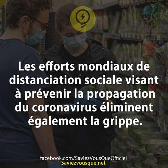 Les efforts mondiaux de distanciation sociale visant à prévenir la propagation du coronavirus éliminent également la grippe.