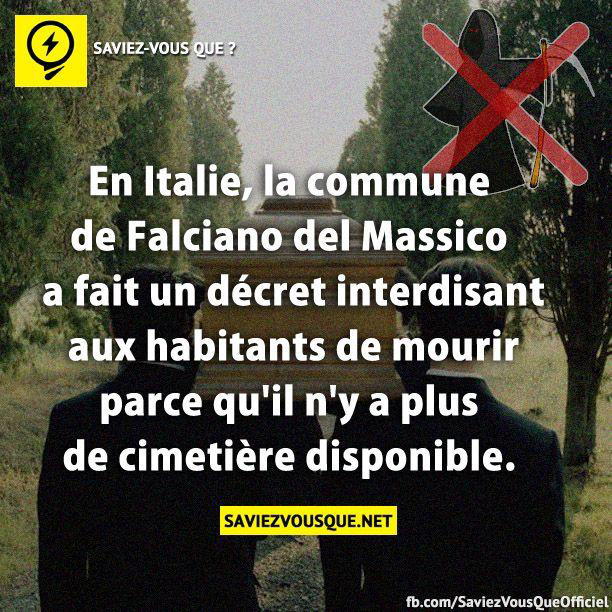 En Italie, la commune de Falciano del Massico a fait un décret interdisant aux habitants de mourir parce qu’il n’y a plus de cimetière disponible.