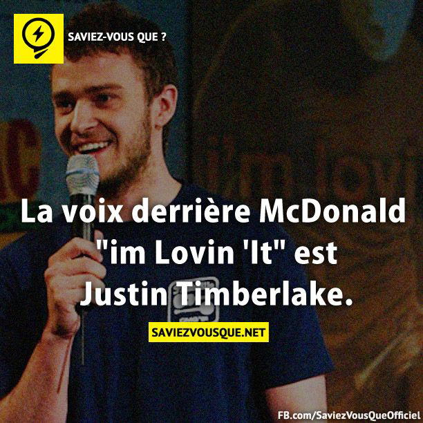La voix derrière McDonald « im Lovin ‘It » est Justin Timberlake.