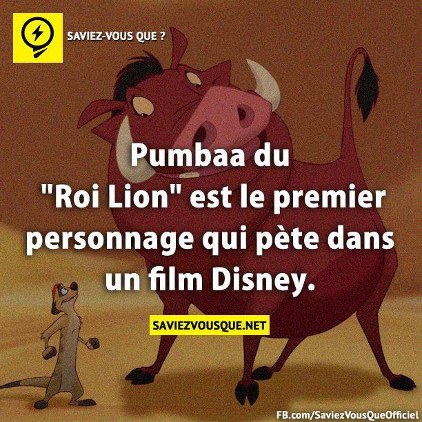 Pumbaa du « Roi Lion » est le premier personnage qui pète dans un film Disney.