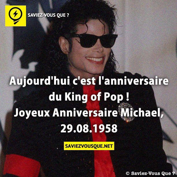 Aujourd’hui c’est l’anniversaire du King of Pop ! Joyeux Anniversaire Michael, 29.08.1958