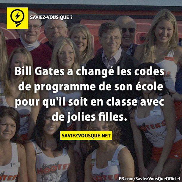 Bill Gates a changé les codes de programme de son école pour qu’il soit en classe avec de jolies filles.