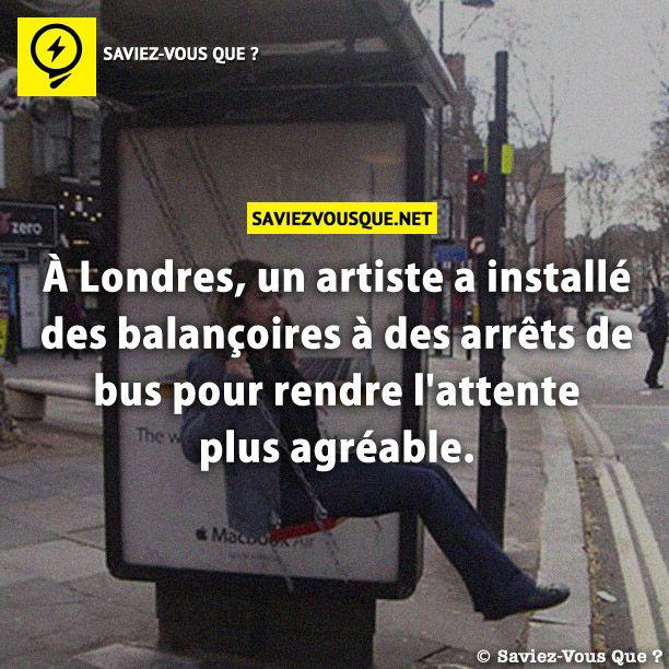 À Londres, un artiste a installé des balançoires à des arrêts de bus pour rendre l’attente plus agréable.