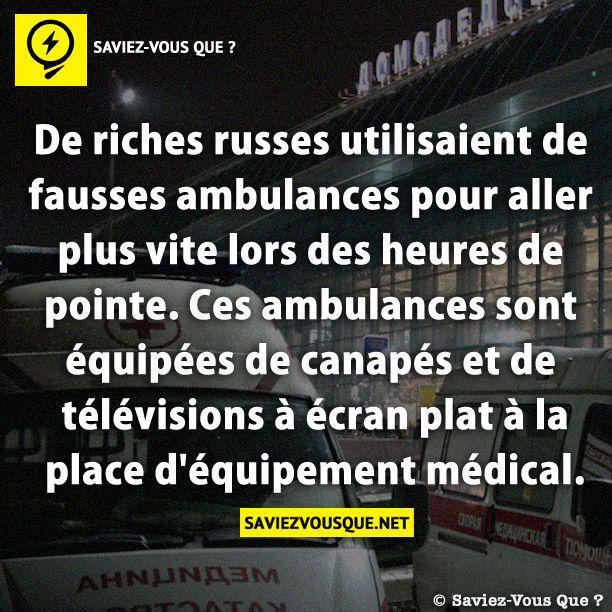 De riches russes utilisaient de fausses ambulances pour aller plus vite lors des heures de pointe. Ces ambulances sont équipées de canapés et de télévisions à écran plat à la place d’équipement médical.