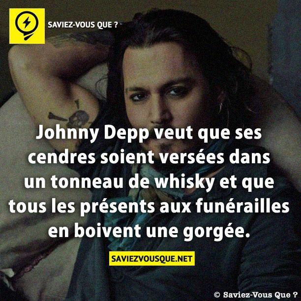 Johnny Depp veut que ses cendres soient versées dans un tonneau de whisky et que tous les présents aux funérailles en boivent une gorgée.