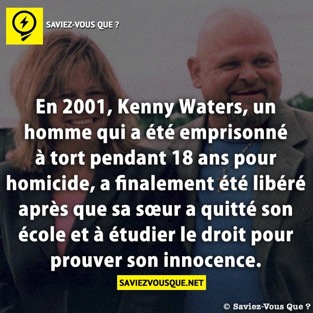 En 2001 Kenny Waters un homme qui a été emprisonné à tort pendant 18