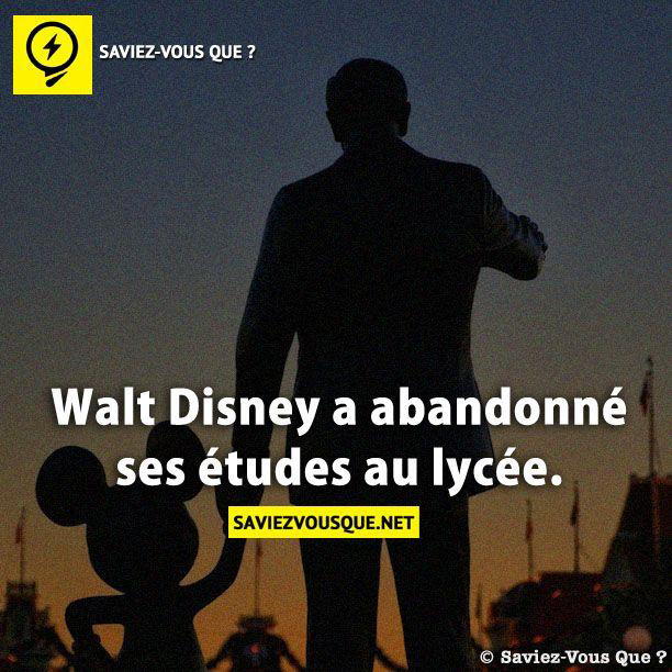 Walt Disney a abandonné ses études au lycée
