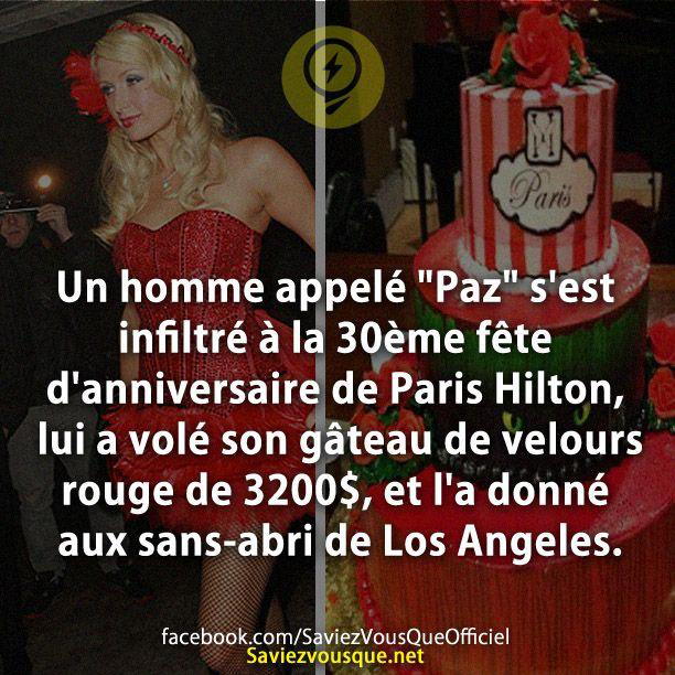 Un homme appelé « Paz » s’est infiltré à la 30ème fête d’anniversaire de Paris Hilton, lui a volé son gâteau de velours rouge de 3200$, et l’a donné aux sans-abri de Los Angeles.