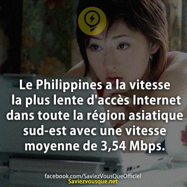 Le Philippines a la vitesse la plus lente d’accès Internet dans toute la région asiatique sud-est avec une vitesse moyenne de 3,54 Mbps.