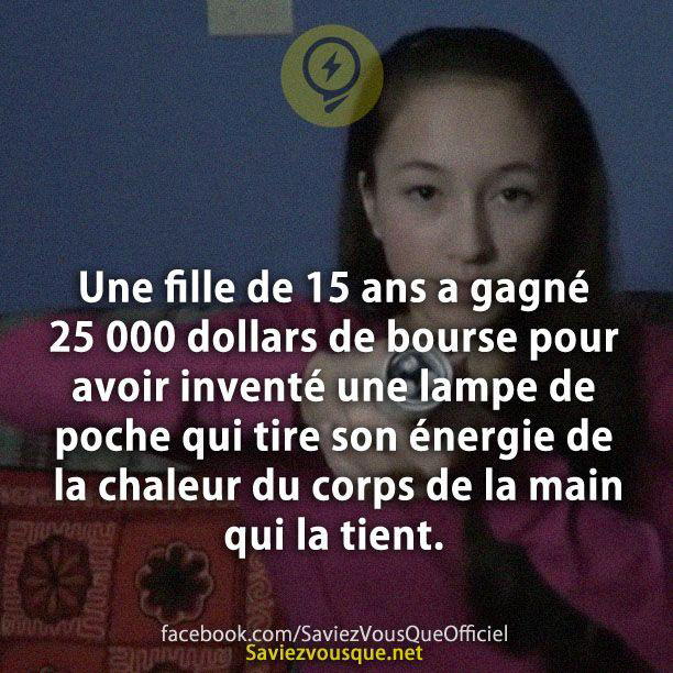 Une fille de 15 ans a gagné 25 000 dollars de bourse pour avoir inventé une lampe de poche qui tire son énergie de la chaleur du corps de la main qui la tient.