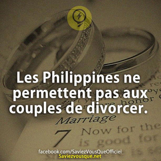 Les Philippines ne permettent pas aux couples de divorcer.