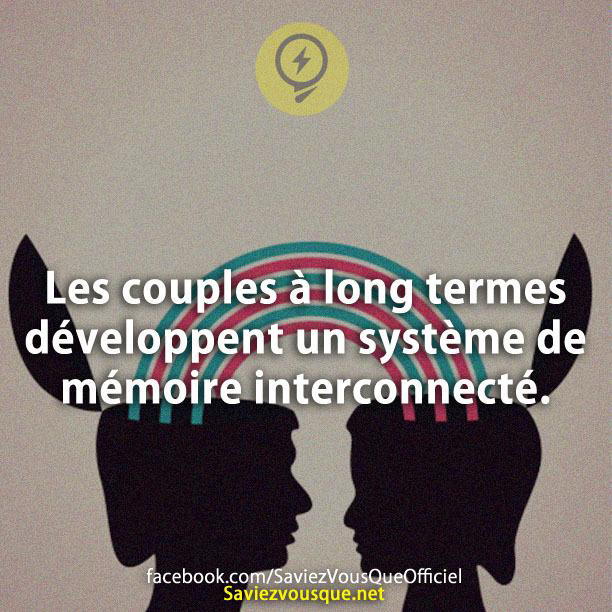 Les couples à long termes développent un système de mémoire interconnecté.