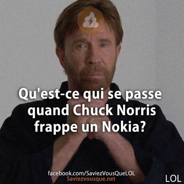 Qu’est-ce qui se passe quand Chuck Norris frappe un Nokia?
