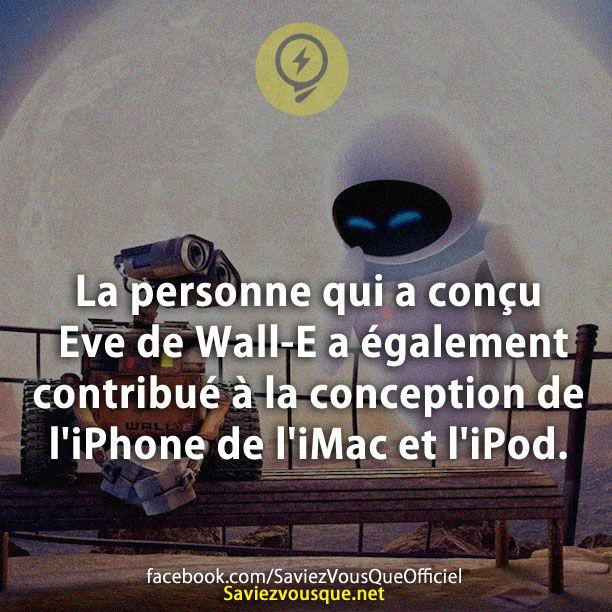 La personne qui a conçu Eve de Wall-E a également contribué à la conception de l’iPhone de l’iMac et l’iPod.