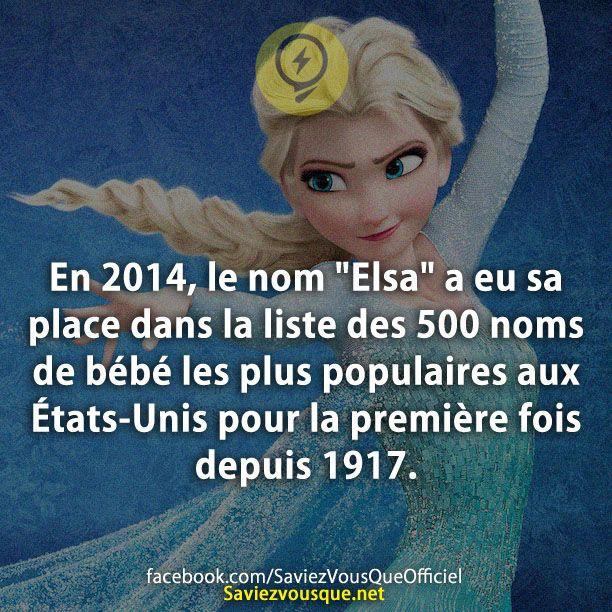 En 2014, le nom « Elsa » a eu sa place dans la liste des 500 noms de bébé les plus populaires aux États-Unis pour la première fois depuis 1917.