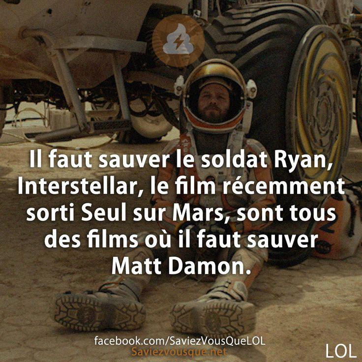 Il faut sauver le soldat Ryan, Interstellar, le film récemment sorti Seul sur Mars, sont tous des films où il faut sauver Matt Damon.