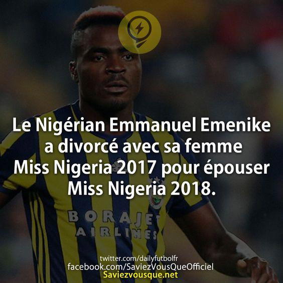 Le Nigérian Emmanuel Emenike a divorcé avec sa femme Miss Nigeria 2017 pour épouser Miss Nigeria 2018.