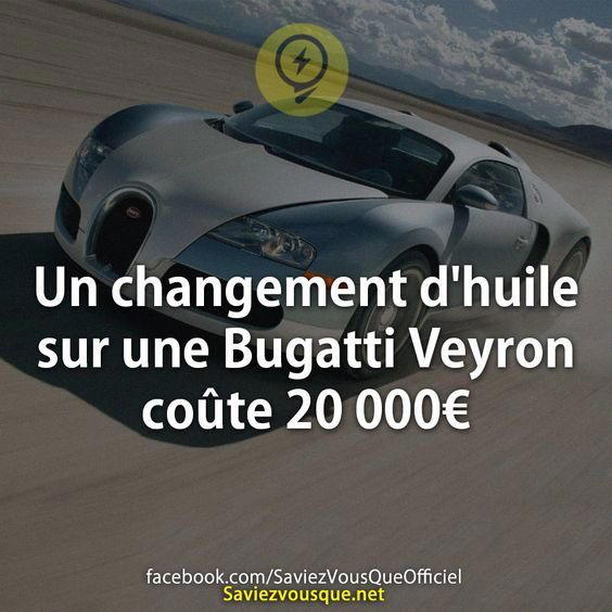 Un changement d’huile sur une Bugatti Veyron coûte 20 000€