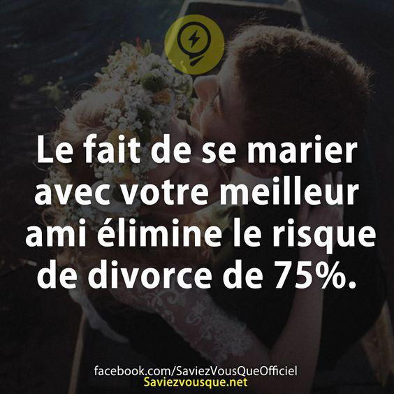 Le fait de se marier avec votre meilleur ami élimine le risque de divorce de 75%.